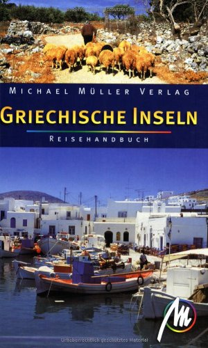 Griechische Inseln: Reisehandbuch mit vielen praktischen Tipps