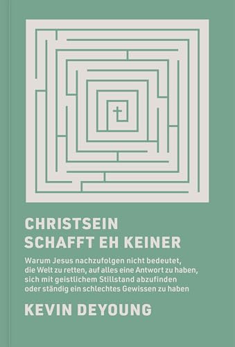 Christsein schafft eh keiner: Warum Jesus nachzufolgen nicht bedeutet, die Welt zu retten, auf alles eine Antwort zu haben, sich mit geistlichem ... oder ständig ein schlechtes Gewissen zu haben