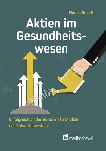 Aktien im Gesundheitswesen – Erfolgreich an der Börse in die Medizin der Zukunft investieren