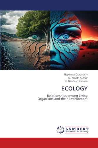 ECOLOGY: Relationships among Living Organisms and their Environment
