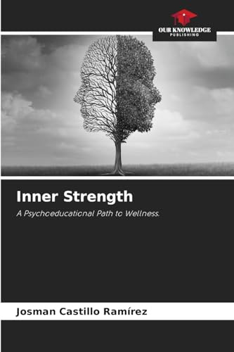 Inner Strength: A Psychoeducational Path to Wellness.