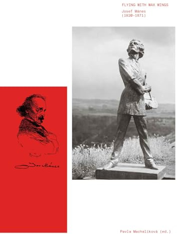 Flying with Wax Wings: Josef Mánes (1820–1871)