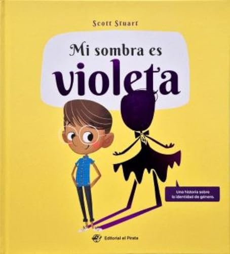 Mi sombra es violeta: Un cuento infantil sobre la identidad de género. ¡Libro con texto rimado! Para niños y niñas a partir de 3 años: 9 (Cuentos con ... rimado! Para niños y niñas a partir de 3 años