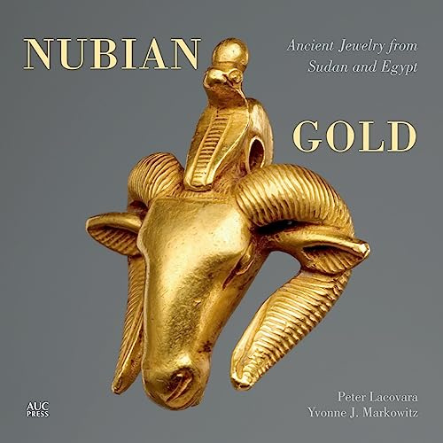 Nubian Gold: Ancient Jewelry from Sudan and Egypt
