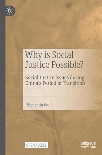 Why is Social Justice Possible?: Social Justice Issues during China’s Period of Transition