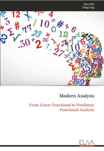 Modern Analysis: From Linear Functional to Nonlinear Functional Analysis