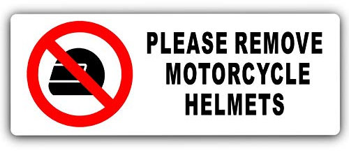 METAL Please Remove Motorcycle Helmets Sign-WITH IMAGE-Aluminium -WHITE-Warning Door Notice Office Shop Warehouse School Cafe Restaurant Pub Business Hotel Premises Health Safety Motorbike