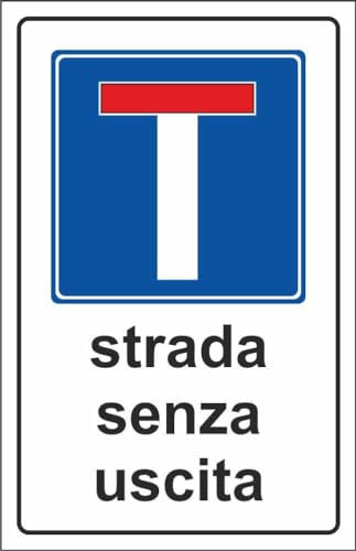 M-ITALY CARTELLO SEGNALETICO - strada senza uscita - Adesivo Extra Resistente, Pannello in Forex, Pannello In Alluminio (20x31, Adesivo)