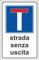 M-ITALY CARTELLO SEGNALETICO - strada senza uscita - Adesivo Extra Resistente, Pannello in Forex, Pannello In Alluminio (20x31, Adesivo)
