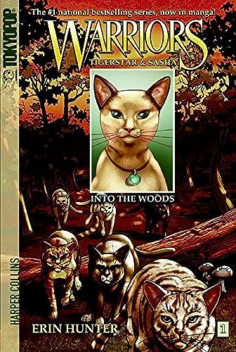Warriors: Tigerstar and Sasha #1: Into the Woods: A manga adventure from Erin Hunter's Warriors world―kittypet Sasha seeks a home with ShadowClan's secretive Tigerstar