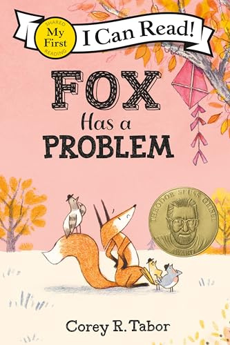 Fox Has a Problem: A Geisel Award I Can Read Adventure about Teamwork and Problem-Solving for Children (Ages 4-8) (My First I Can Read)