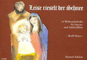 Leise rieselt der Schnee - 14 Weihnachtslieder für Sopran- und Altblockflöte