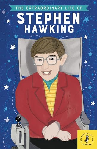 The Extraordinary Life of Stephen Hawking (Extraordinary Lives, 3)