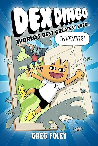 Dex Dingo: World's Best Greatest Ever Inventor: 1