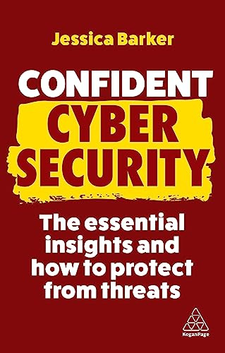 Confident Cyber Security: The Essential Insights and How to Protect from Threats: 11 (Confident Series)