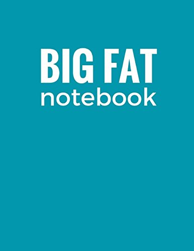 Big Fat Notebook (600 Pages): Dark Cyan, Extra Large Ruled Blank Notebook, Journal, Diary (8.5 x 11 inches) (Journals and Notebooks)