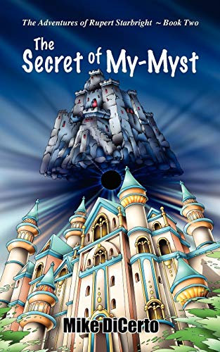 The Secret of My-Myst (The Adventures of Rupert Starbright, Band 2)