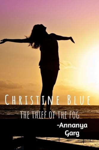 Christine Blue: The thieves of the fog