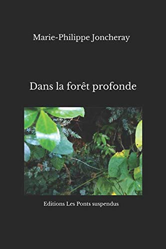 Dans la forêt profonde: Nouvelle