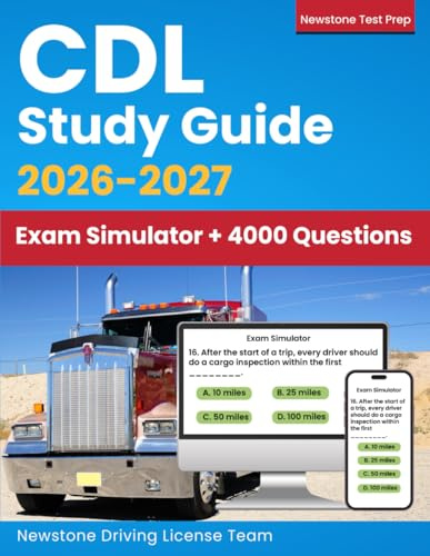 CDL Study Guide: Complete Review + Real DMV-Style Questions and Detailed Answer Explanations (Exam Simulator and E-Learning Access)