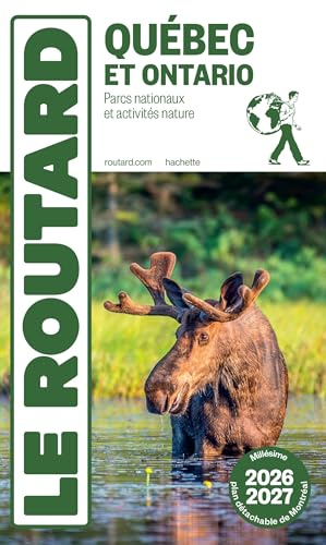 Guide du Routard Québec et Ontario 2026/27: Parcs nationaux et activités nature
