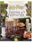 Harry Potter : Festins et festivités: Dans l'univers des films Harry Potter. Le livre officiel des recettes et activités inspirées du monde des sorciers (Harry Potter craftbook)