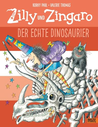 Zilly und Zingaro. Der echte Dinosaurier: Vierfarbiges Bilderbuch