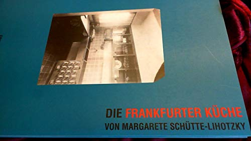 Die Frankfurter Küche: Edition Axel Menges (Die Frankfurter Kueche)