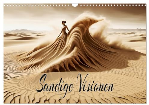 Sandige Visionen (Wandkalender 2026 DIN A3 quer), CALVENDO Monatskalender: Ein Jahr sandige Magie, erstellt mit KI. (CALVENDO Natur)