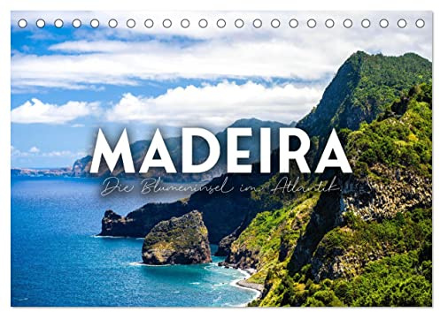 Madeira - Die Blumeninsel im Atlantik. (Tischkalender 2026 DIN A5 quer), CALVENDO Monatskalender: Die grüne Idylle. (CALVENDO Orte)