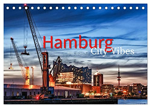 Hamburg City Vibes (Tischkalender 2026 DIN A5 quer), CALVENDO Monatskalender: Hamburger Stadtstimmungen unterschiedlichster Couleur (CALVENDO Orte)