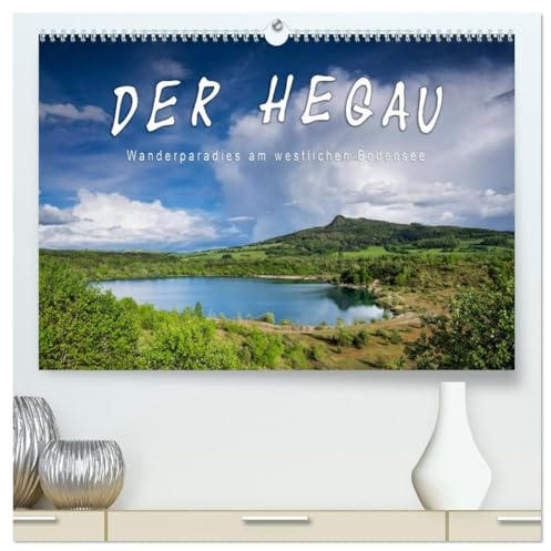Der Hegau - Wanderparadies am westlichen Bodensee (hochwertiger Premium Wandkalender 2026 DIN A2 quer), Kunstdruck in Hochglanz: Bilder eines Jahres vom Hegau (CALVENDO Natur)
