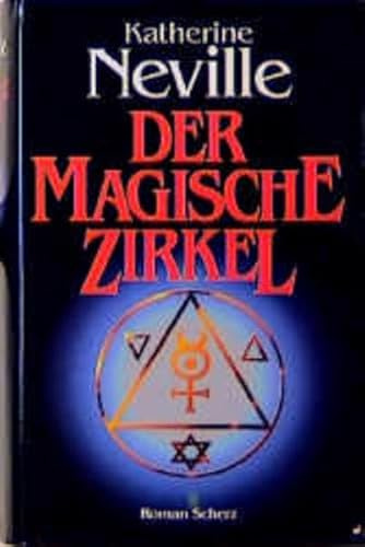Der magische Zirkel: Roman