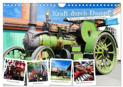 Kraft durch Dampf! Die Liebe zu Dampfmaschinen (Wandkalender 2026 DIN A4 quer), CALVENDO Monatskalender: Historische Technik, die begeistert! ... Dampfwalze (CALVENDO Technologie)