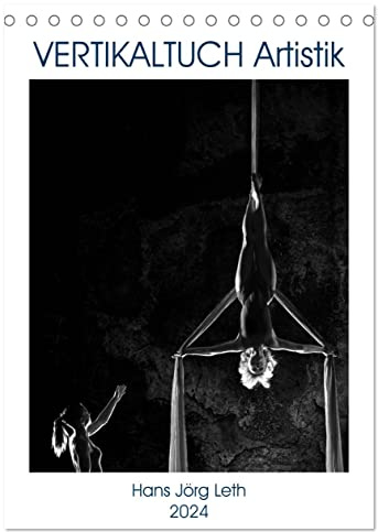 VERTIKALTUCH Artistik (Tischkalender 2024 DIN A5 hoch), CALVENDO Monatskalender: Akrobatik in der Luft am Vertikaltuch (CALVENDO Sport)