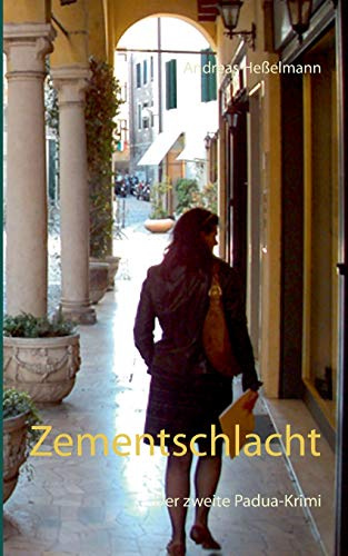 Zementschlacht: Der zweite Padua-Krimi