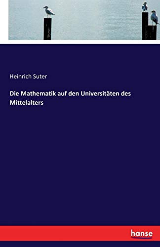 Die Mathematik auf den Universitäten des Mittelalters