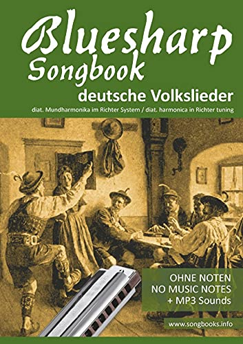 Bluesharp Songbooks / Bluesharp Songbook - deutsche Volkslieder - german Folk songs: für die diat. Richter Mundharmonika Bluesharp - Ohne Noten + MP3-Sounds