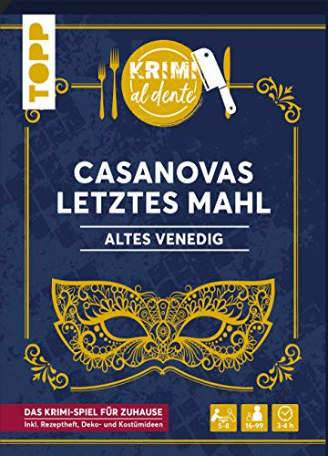 Krimi al dente – Altes Venedig – Casanovas letztes Mahl: Das Krimi-Dinner für 5–8 Spieler inkl. Namensschildern, Rollenheften, Ereignissen, Rezepten sowie Deko- und Kostümtipps.
