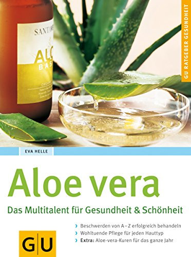 Aloe Vera. Das Multitalent für Gesundheit & Schönheit