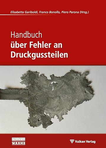 Handbuch über Fehler an Druckgussteilen (Edition Prozesswärme)