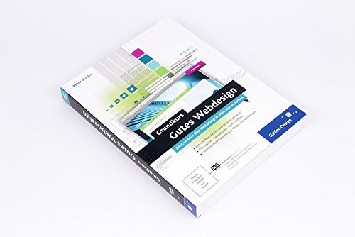 Grundkurs Gutes Webdesign: Alles, was Sie über Gestaltung im Web wissen sollten (Galileo Design)