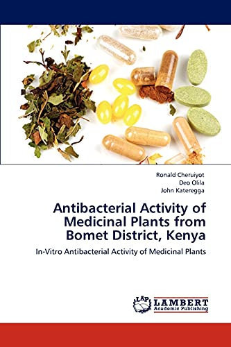 Antibacterial Activity of Medicinal Plants from Bomet District, Kenya: In-Vitro Antibacterial Activity of Medicinal Plants