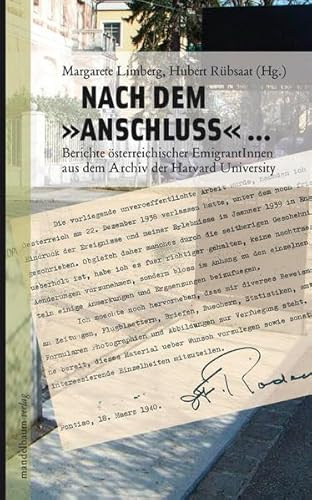Nach dem Anschluss: Berichte österreichischer EmigrantInnen aus dem Archiv der Harvard University