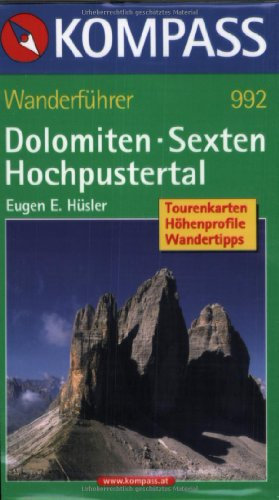 Dolomiten-Sexten-Hochpustertal: Wanderführer mit Tourenkarten, Höhenprofilen und Wandertipps (KOMPASS Wanderführer, Band 992)