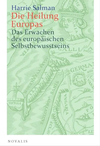 Die Heilung Europas: Das Erwachen des europäischen Selbstbewusstseins