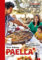 Paella: 50 Variationen des spanischen One-Pot-Klassikers. »Der Antonio Banderas der Küche« Gordon Ramsay