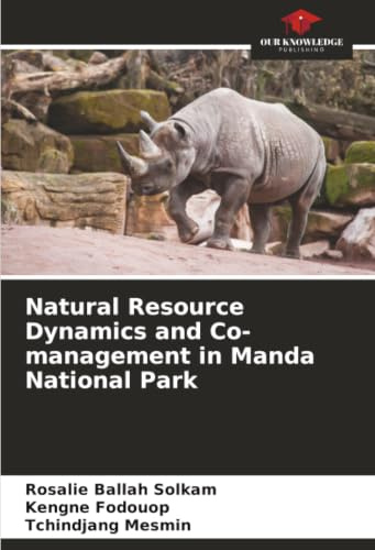 Natural Resource Dynamics and Co-management in Manda National Park: DE