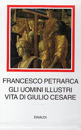 Gli uomini illustri. Vita di Giulio Cesare