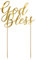 Mellilu Erstkommunion Taufe Tortenstecker, God Bless, Gold 27,5 cm Tortenaufsatz Topper